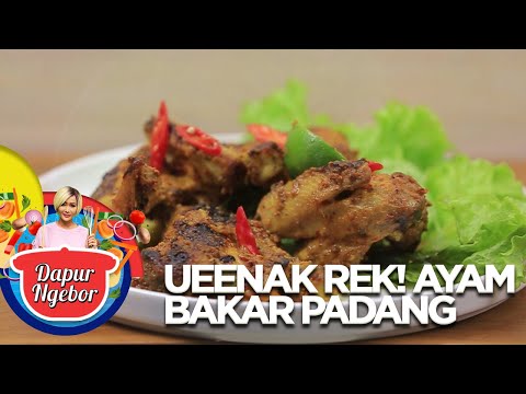 Menu Ueenak Rek! Ayam Bakar Padang - Dapur Ngebor Yang Maknyus