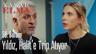 Yıldız, Halit'e trip atıyor - Yasak Elma 59. Bölüm