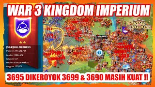 2 KINGDOMS GANGED UP, THE IMPERIUM STILL STRONG!! WAR KINGSLAND KVK 3 3695 VS 3690 & 3699 ROK!!