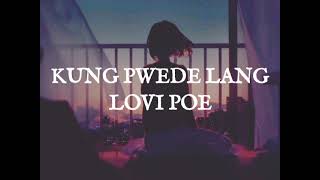 Kung pwede lang (Ayuko Na Sana Masaktan) song by Lovi Poe🎶 Lyrics