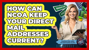 How Can NCOA Keep Your Direct Mail Addresses Current? - Marketing and Advertising Guru
