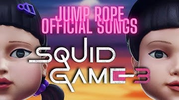 Squid Game 3 Knock Knock ( Jump Rope Game ) Official Songs|  English Lyrics