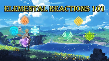 A Guide to Elemental Reactions  ||  Genshin Impact