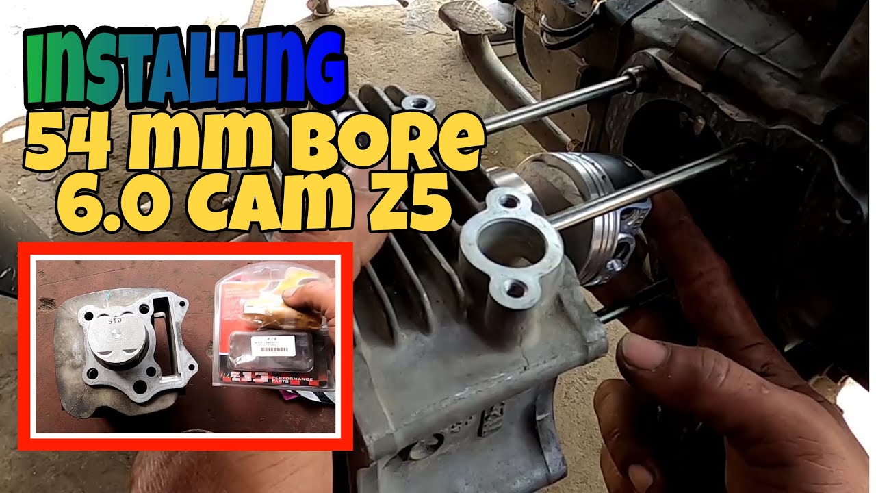 54 mm Bore + 6.0 Z5 Cam installation