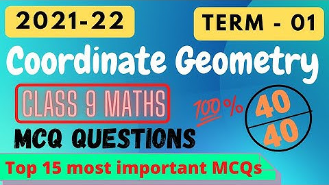 Coordinate geometry Class 09 MCQ | Class 9 Maths chapter 03 MCQ | Class 9 term 1 exam