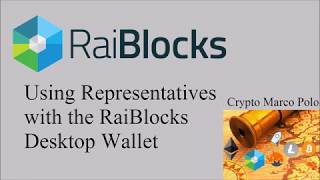 How to Use Representatives with Nano RaiBlocks Desktop Wallet