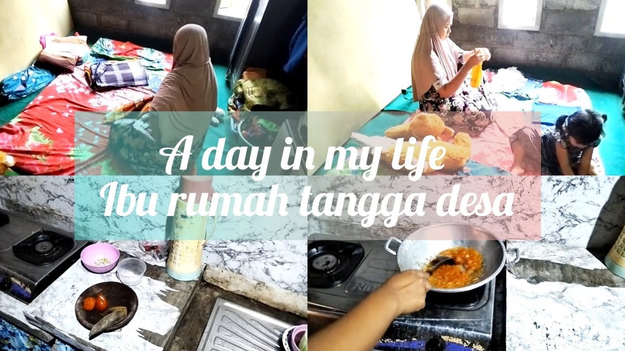 A day in my life||ibu rumah tangga yang hidup di desa 