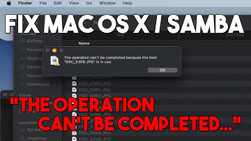 How fix SAMBA and Mac OS X File Copy Errors