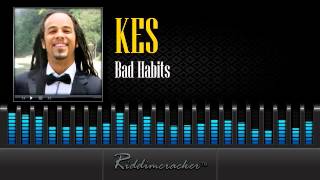 Kes - Bad Habits [Soca 2014]