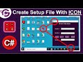 How to Create Setup (.exe) File with Icon in c# Windows Form Application Step By Step