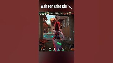 Wait For Knife Kill #shorts #gaming #valorant