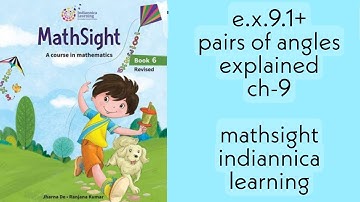 pairs of angles explained+e.x.9.1/class 7/mathsight/indiannica learning/by @CBSEEDUCATE