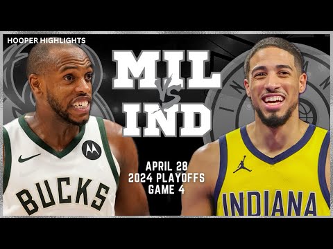 Milwaukee Bucks vs Indiana Pacers Full Game 4 Highlights | Apr 28 | 2024 NBA Playoffs