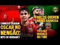 REFORÇO: A VERDADE SOBRE OSCAR NO FLAMENGO! TURCOS QUEREM GABRIEL BARBOSA! TITE PROMOVE MUDANÇA