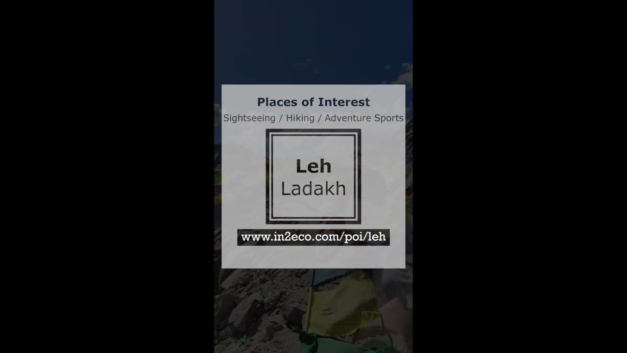 Leh Ladakh Travel Guide: Top Sightseeing, Trekking, and Adventure Sports. www.in2eco.com/poi/leh