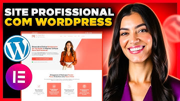 Como CRIAR UM SITE no WordPress e Elementor Grátis [Site Profissional do Zero - passo a passo]