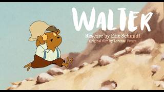 WALTER (Animated Short) | Rescoring by Eric Schmidt