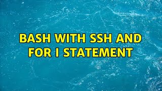 Bash With Ssh And For I Statement