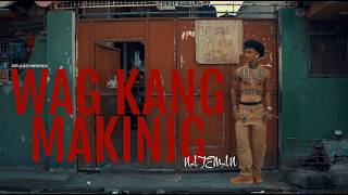 Nateman - WAG KANG MAKINIG [ Video]