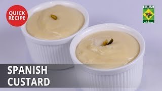 Spanish Custard | Quick Recipe