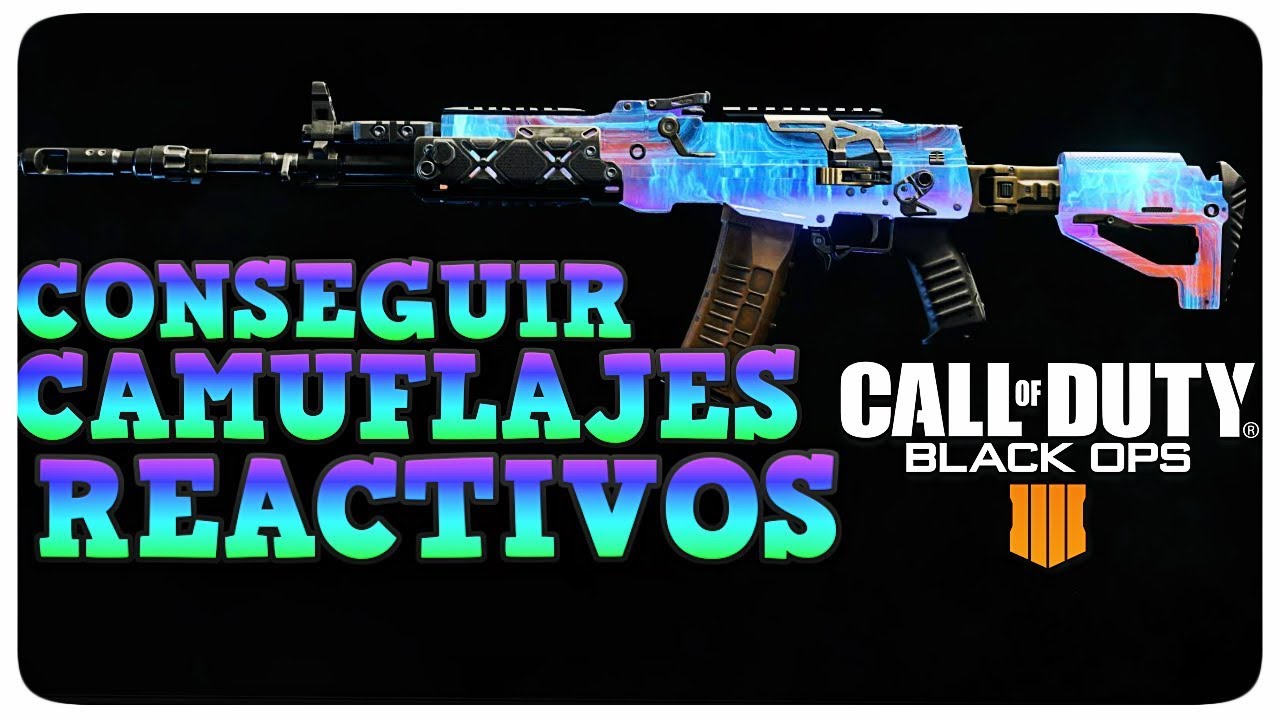 CONSEGUIR CAMUFLAJES REACTIVOS DE CALL OF DUTY BLACK OPS 4 - YouTube