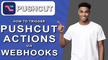 How to trigger pushcut actions via webhooks (2024)