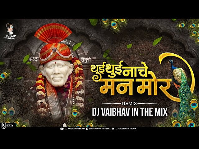 Thui Thui Nache Man Mor DJ Vaibhav in the mix Sai Palkhi 2021 class=