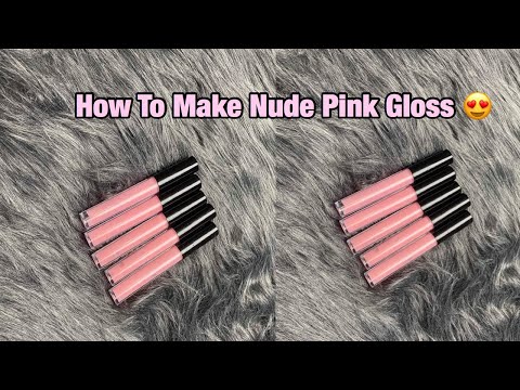 How To Make Nude Pink Lip Gloss