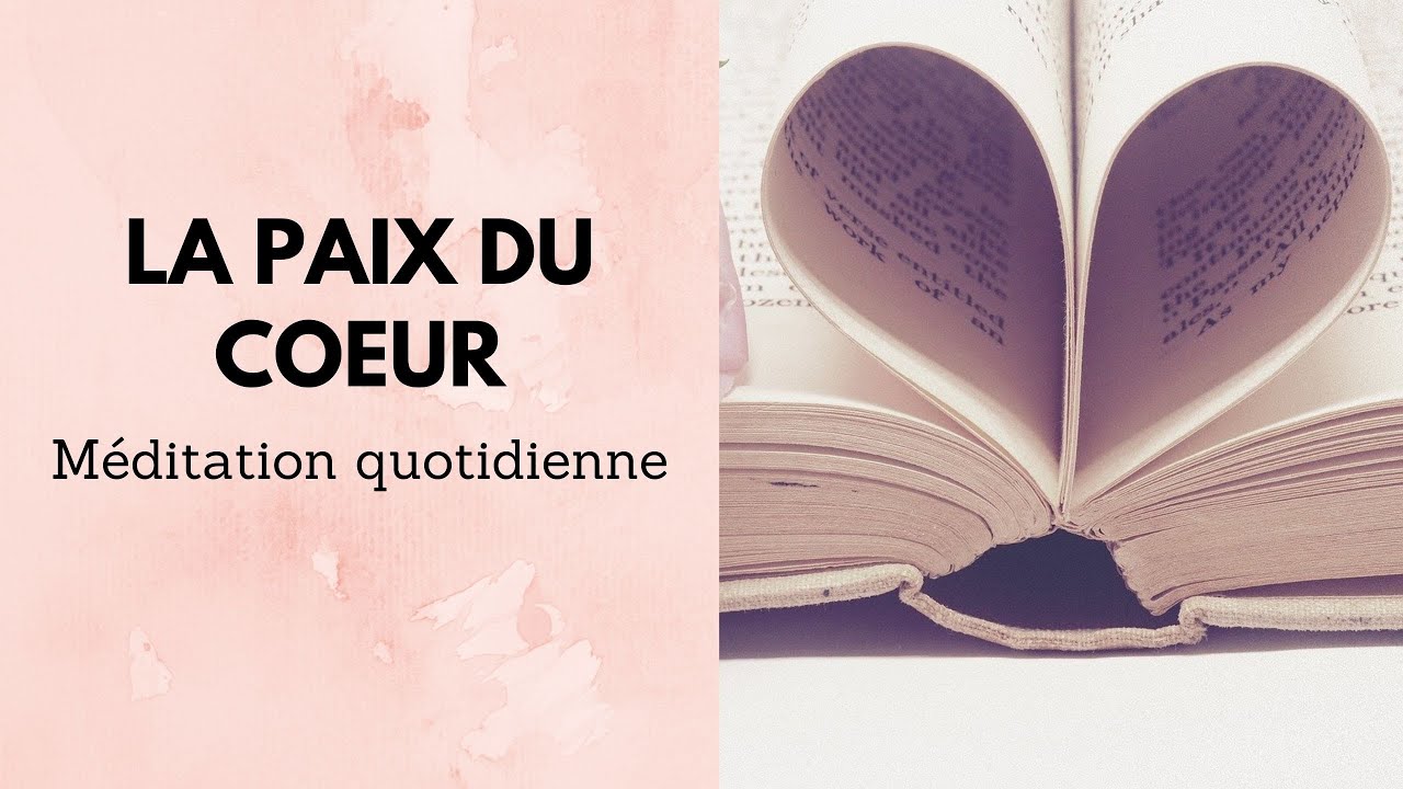 LA PAIX DU CŒUR Méditation quotidienne YouTube