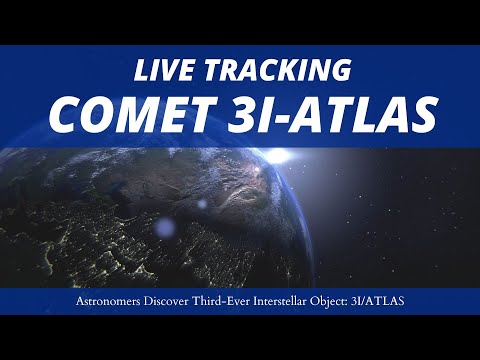 Live: Interstellar Comet 3I/ATLAS Tracking and Update: Alien Probe Beyond the Solar System?