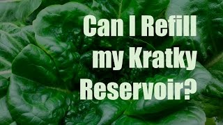 Kratky Hydroponics—refilling your nutrient reservoir