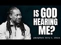 Prophet Lovy - How to know if God is hearing your prayers & the MOST IMPORTANT prayer you can make