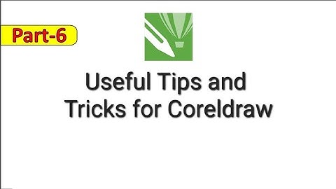 Useful Tips and Tricks for Coreldraw | Part-6 | Hindi