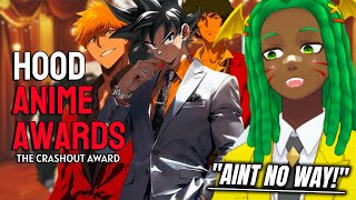 Caraske reacts to Hood Anime Awards (The Crashout Award)