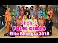 Folk girls  shanepunjab  elite bhangra 2018