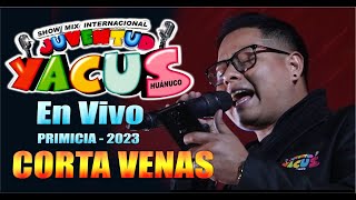 Video thumbnail of "Juventud Yacus - Corta venas - primicia 2023 - Serenata a Sta rosa - Loza Deportiva - Mateo P. Comas"