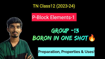 P-Block Elements-1|Group-13|Boron in One shot|Class12|Chapter-2|Chemistry