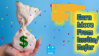 Earn More From Invite Someone Go Fast Smile app ll Smile App screenshot 2