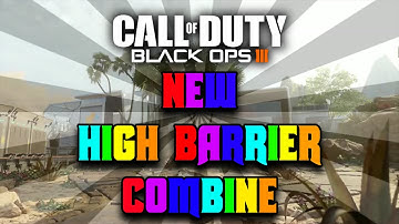 Black Ops 3 Glitches - New High Barrier Combine (XB1,Xbox360,PS3,PS4)