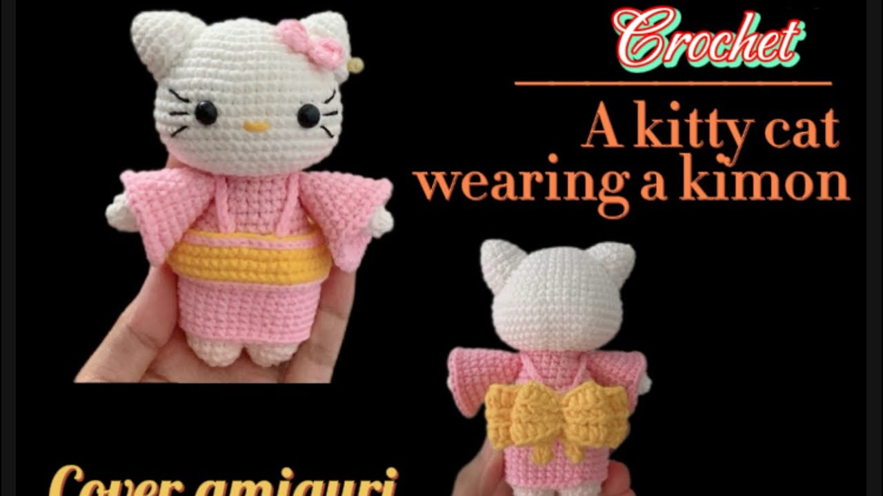How to crochet kitty wearing kimono/Cover amigurumis/Hướng dẫn móc mèo kitty mặc kimono