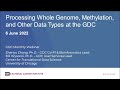 Processing Whole Genome, Methylation, and Copy Number Data Types at the GDC