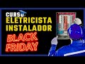 CURSO ELETRICISTA INSTALADOR NA BLACK FRIDAY!