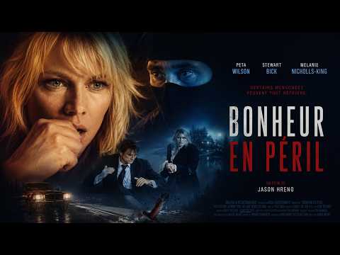 Bonheur en péril FILM COMPLET | Thrillers | Peta Wilson | La Projection de Minuit