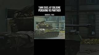 💥🎯. Pershing vs Panther | Cologne, March 6, 1945 #history #ww2rebuilder #ww2 #shorts
