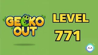 Gecko Out level 771｜章魚Game館 Octopus Game Room