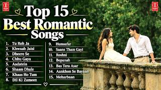 Top 15 Best Romantic Song Playlist 2026 ❤️ | New Hindi Love Songs Playlist | Top 15 Bollywood Songs