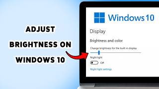How To Adjust Brightness On Windows 10 | Increase Or Decrease PC Brightness 2026