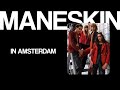 Maneskin in Amsterdam | The best moments