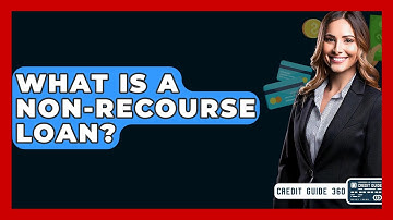 What Is A Non-recourse Loan? - CreditGuide360.com