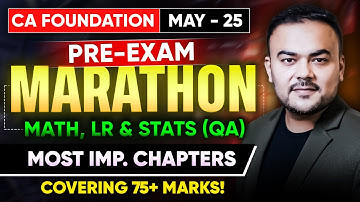 CA Foundation May 2025 | Pre-Exam Marathon Most IMP Chapters - Covering 75+ Marks | CA Pranav Popat